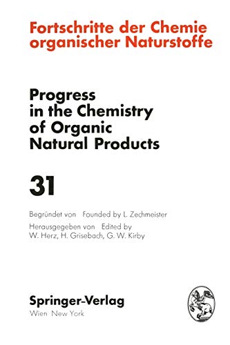 Fortschritte der Chemie Organischer Naturstoffe / Progress in the Chemistry of Organic Natural Products (Fortschritte der Chemie organischer ... of Organic Natural Products, 31, Band 31)