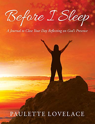 Before I Sleep: A Journal to Close Your Day Reflecting on God's Presence
