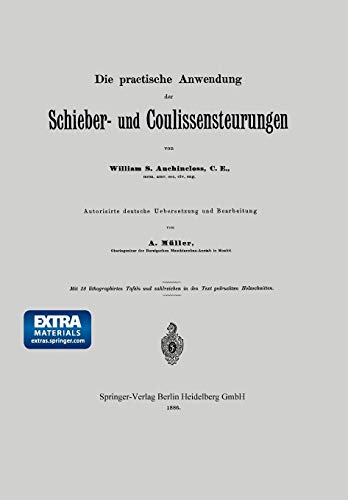 Die practische Anwendung der Schieber- und Coulissensteurungen