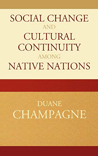 Social Change and Cultural Continuity among Native Nations (Contemporary Native American Communities, Band 19)