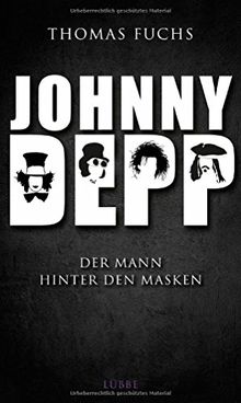 Johnny Depp: Der Mann hinter den Masken