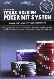 Texas Hold'em - Poker mit System 2: Fortgeschrittene und Experten