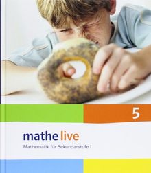 Mathe live 5. Schülerbuch. Neu: Mathematik für Sekundarstufe I