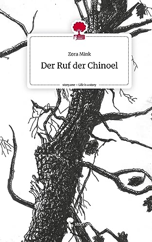 Der Ruf der Chinoel. Life is a Story - story.one