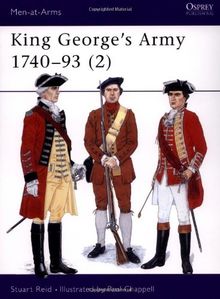 King George's Army 1740-93 (2) (Men-at-Arms, Band 289)