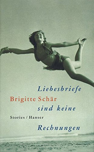 Liebesbriefe sind keine Rechnungen: Stories
