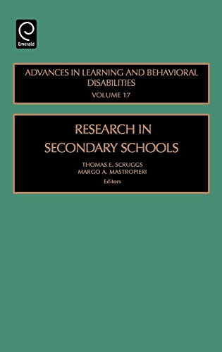 Research in Secondary Schools (Advances in Learning and Behavioral Disabilities) (Advances in Learning & Behavioral Disabilities, Band 17)