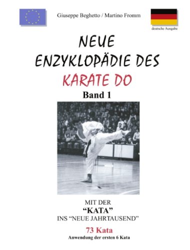 Neue Enzyklopädie des Karate Do: Mit der Kata ins neue Jahrtausend