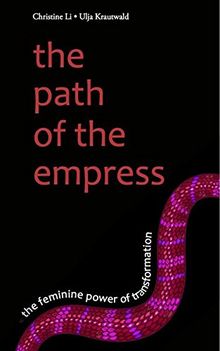 The Path of the Empress: The Feminine Power of Transformation