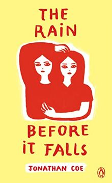 The Rain Before it Falls: Jonathan Coe (Penguin Essentials, 121)