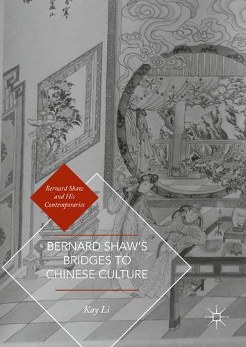 Bernard Shaw's Bridges to Chinese Culture (Bernard Shaw and His Contemporaries)