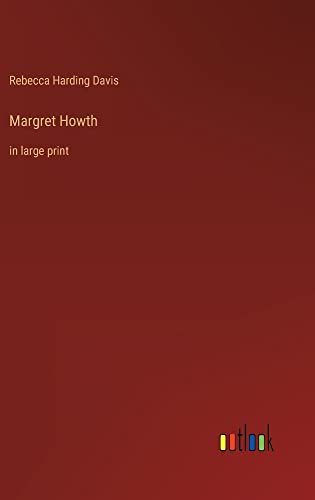 Margret Howth: in large print