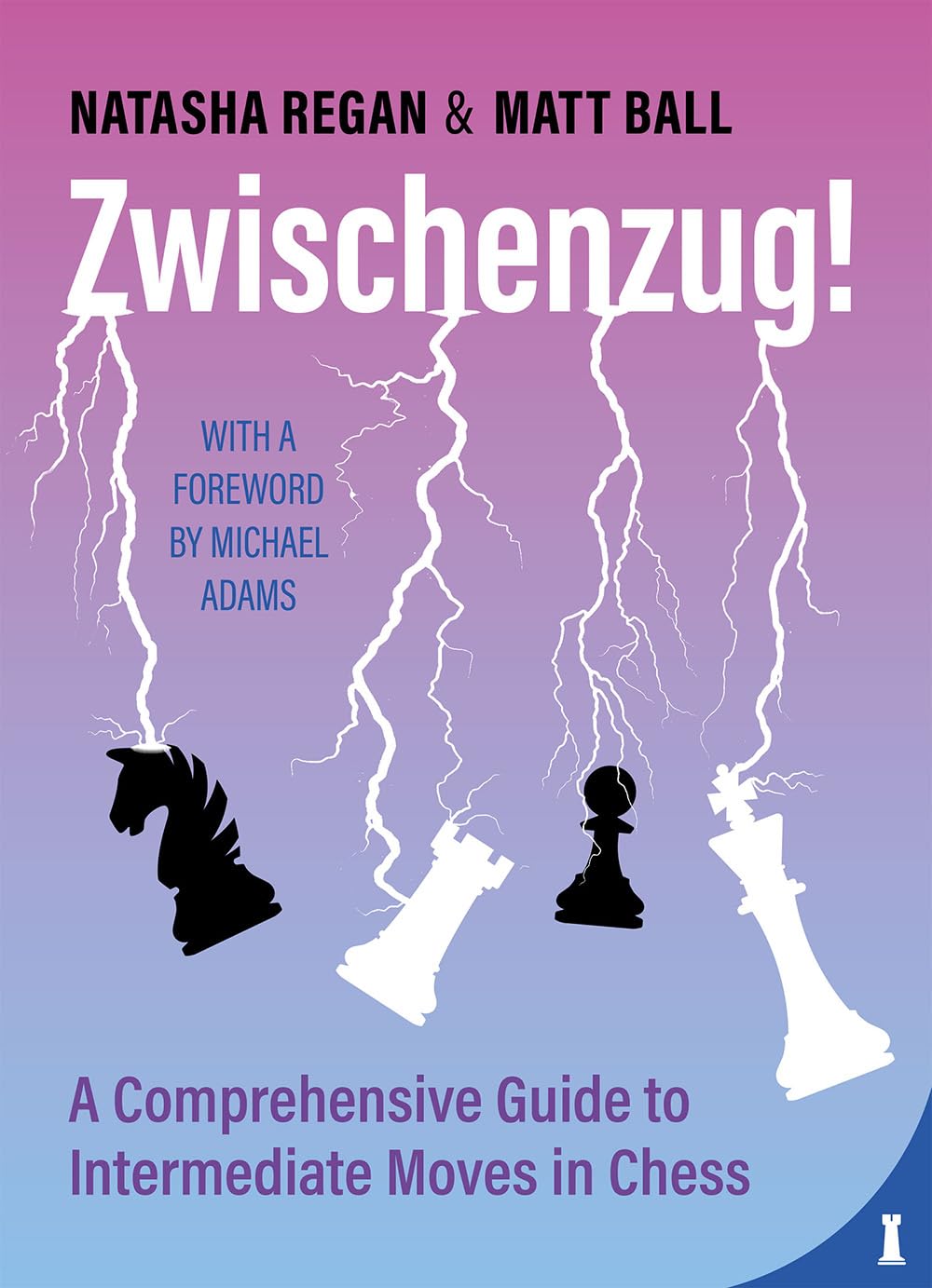 Natasha Regan Zwischenzug, A Comprehensive Guide To Intermediate Moves In Chess