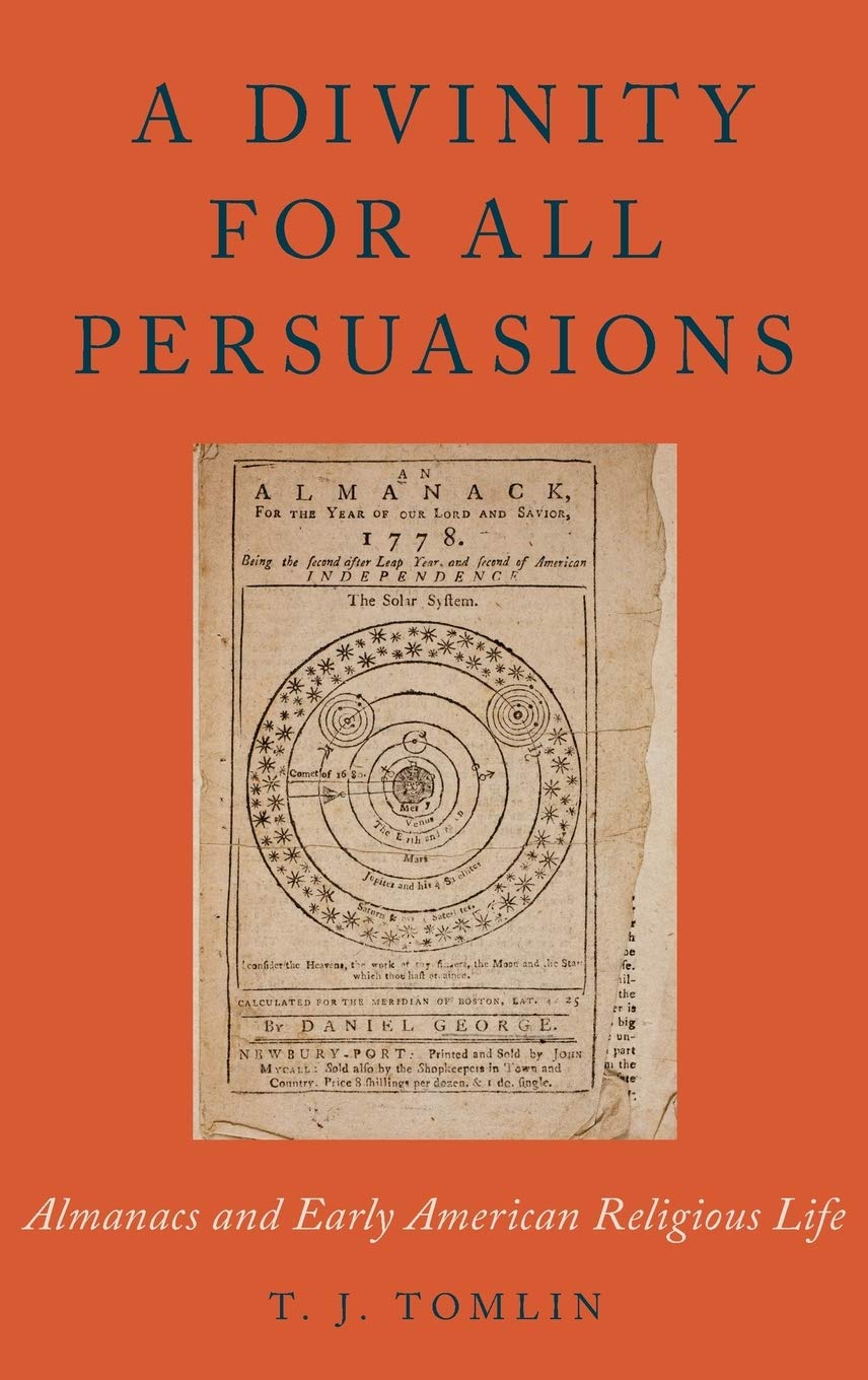 A Divinity for All Persuasions: Almanacs and Early American Religious Life (Religion in America)