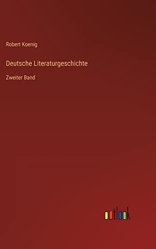 Deutsche Literaturgeschichte: Zweiter Band