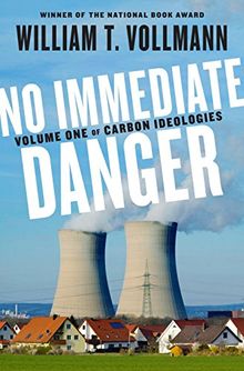 No Immediate Danger: Volume One of Carbon Ideologies