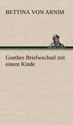 Goethes Briefwechsel mit einem Kinde