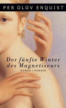 Der fünfte Winter des Magnetiseurs: Roman