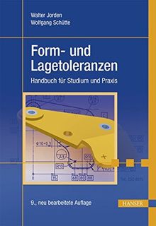 Form- und Lagetoleranzen: Handbuch für Studium und Praxis