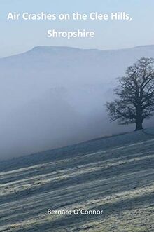 Air Crashes on the Clee Hills, Shropshire