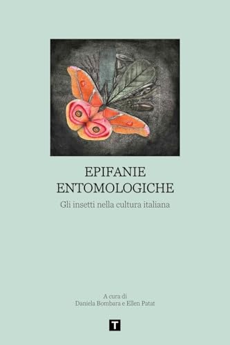 Epifanie Entomologiche: Gli insetti nella cultura italiana