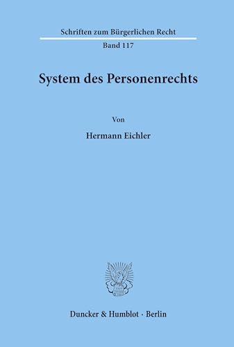 System des Personenrechts. (Schriften zum Bürgerlichen Recht, Band 117)