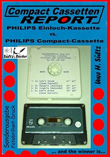 Compact Cassetten Report - Philips Einloch-Kassette vs. Philips Compact-Cassette: ... and the winner is...