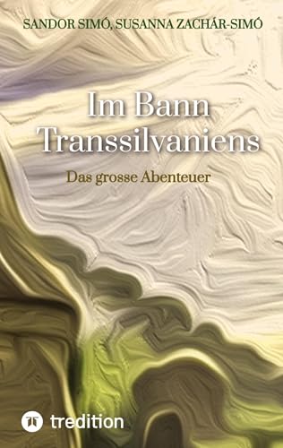 Im Bann Transsilvaniens: Das grosse Abenteuer (Der Weg der Ahnen)