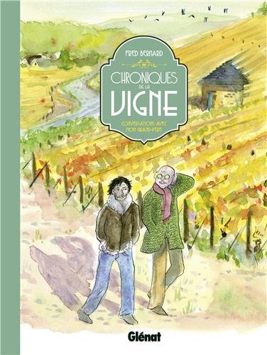 Chroniques De La Vigne - Conversations Avec Mon Grand-P&egrave;re