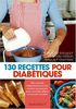 130 Recettes pour diabétiques