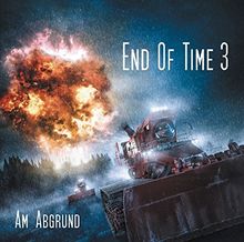 End of Time - Folge 3: Am Abgrund