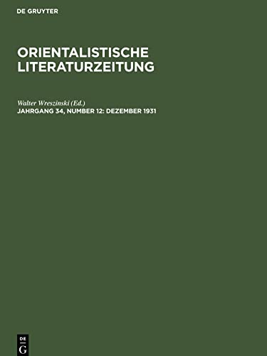 Orientalistische Literaturzeitung, Jahrgang 34, Number 12, Dezember 1931