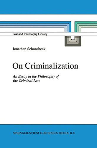On Criminalization: An Essay in the Philosophy of Criminal Law (Law and Philosophy Library, Band 19)