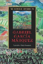 The Cambridge Companion to Gabriel García Márquez (Cambridge Companions to Literature)