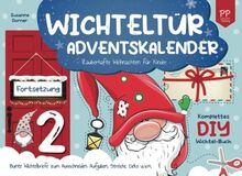 Wichtelbriefe (Teil 2) | Wichteltür Adventskalender: Zauberhafte Weihnachten für Kinder. Komplettes DIY Wichtel Buch. Bunte Wichtelbriefe zum Ausschneiden: Aufgaben, Streiche, Deko u.v.m.