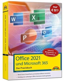 Office 2021 - Das Praxishandbuch: - Word, Excel, PowerPoint und Outlook effizient nutzen, auch für Microsoft 365 - Sonderausgabe inkl. WinOptimizer 19