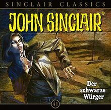 John Sinclair Classics - Folge 41: Der schwarze Würger. Hörspiel. (Geisterjäger John Sinclair - Classics, Band 41)
