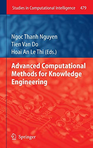 Advanced Computational Methods for Knowledge Engineering (Studies in Computational Intelligence, 479, Band 479)