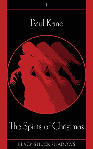 The Spirits of Christmas (Black Shuck Shadows, Band 1)