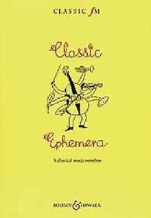 The Classic FM Book Classic Ephemera: A classical music omnibus