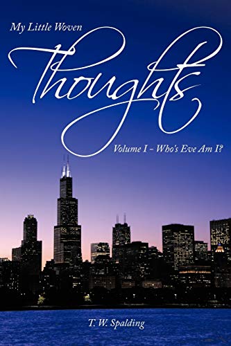 My Little Woven Thoughts: Volume I - Who's Eve Am I?