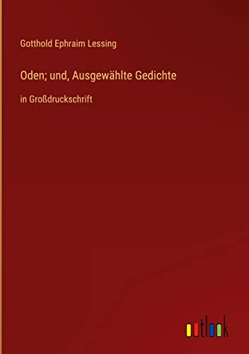 Oden; und, Ausgewählte Gedichte: in Großdruckschrift
