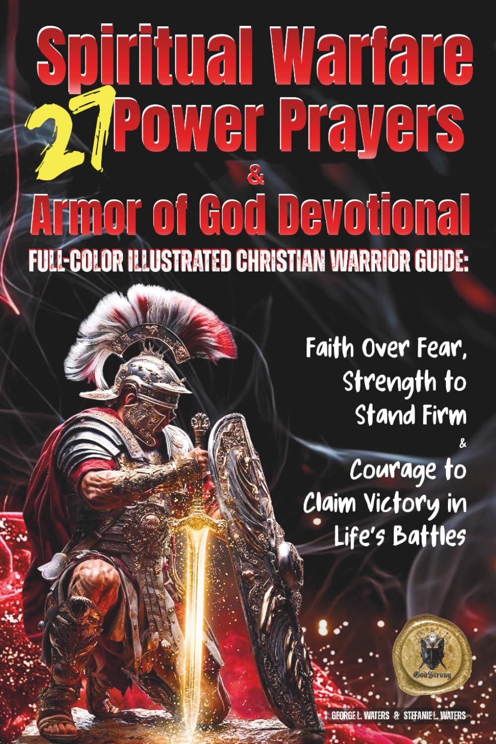 27 Spiritual Warfare Power Prayers & Armor of God Devotional