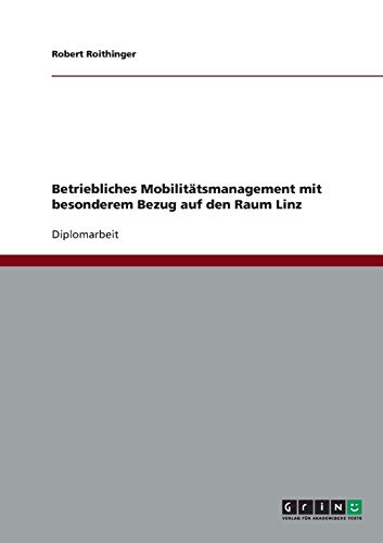 Betriebliches Mobilitätsmanagement mit besonderem Bezug auf den Raum Linz