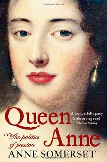 Queen Anne: The Politics of Passion