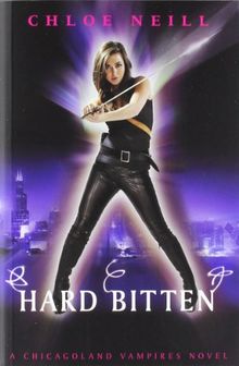 Hard Bitten (Chicagoland Vampires Series)