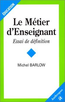 Le métier d'enseignant : essai de définition