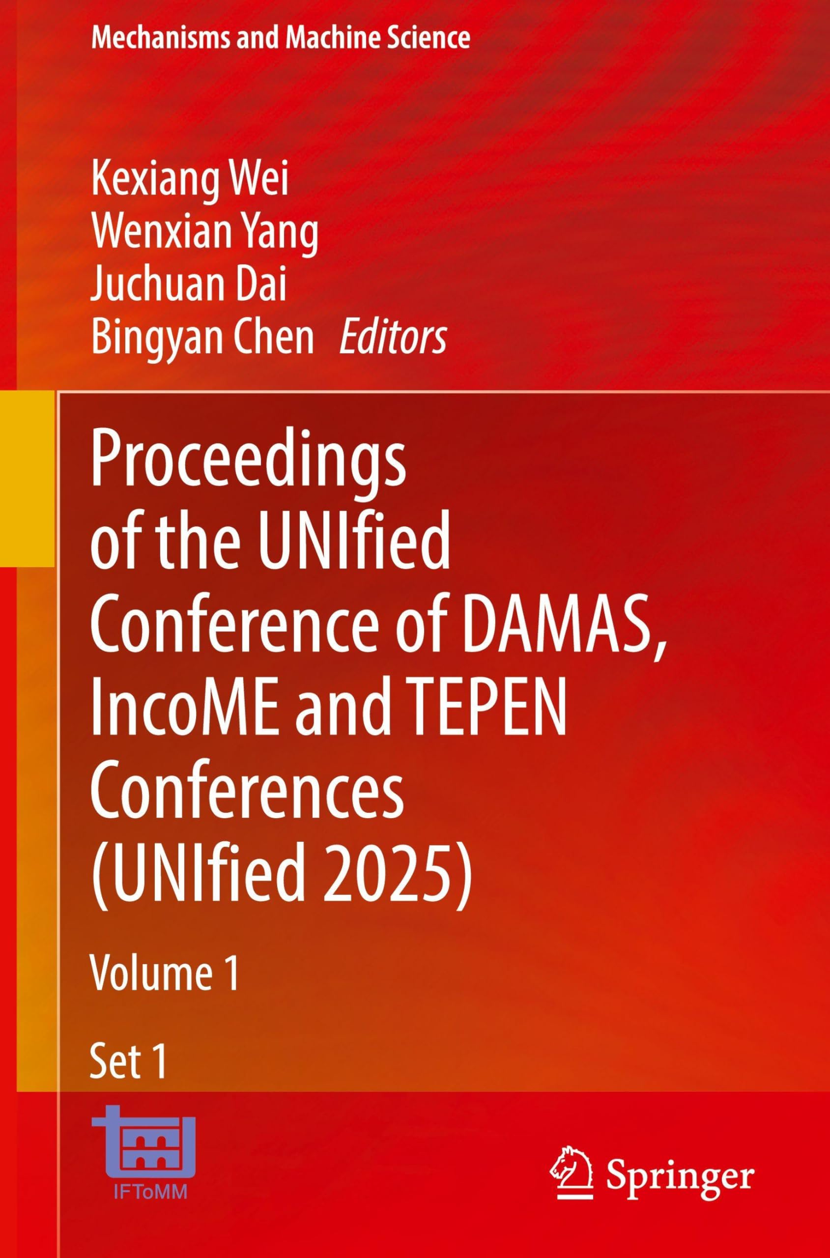 Proceedings of the UNIfied Conference of DAMAS, IncoME and TEPEN Conferences (UNIfied 2025): Volume 1 (Mechanisms and Machine Science, 188, Band 188)