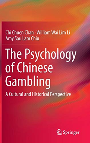 The Psychology of Chinese Gambling: A Cultural and Historical Perspective