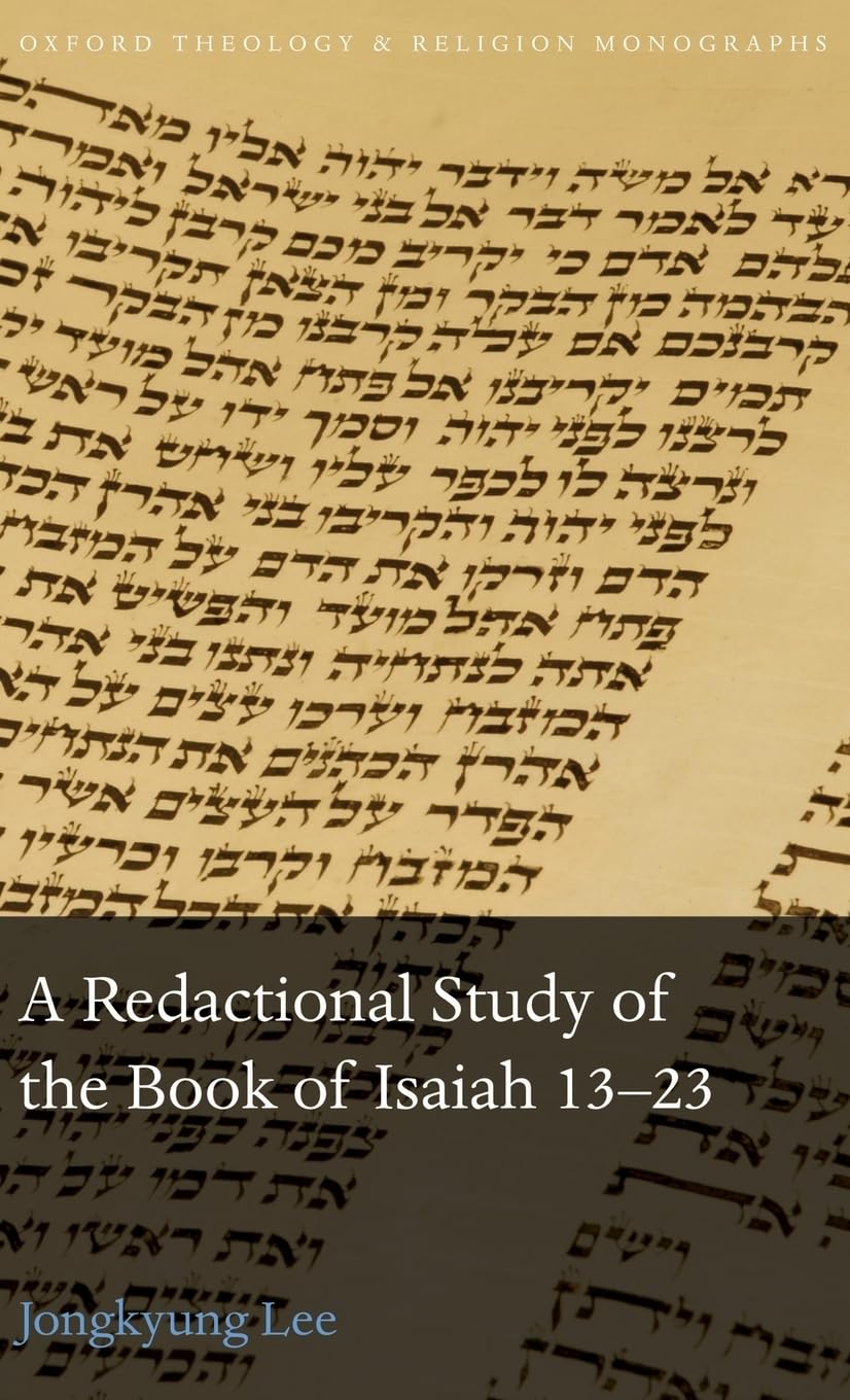 Redactional Study of the Book of Isaiah 13-23 (Oxford Theology and Religion Monographs)